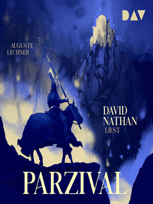 cover image of Parzival--Auf der Suche nach der Gralsburg (Ungekürzt)